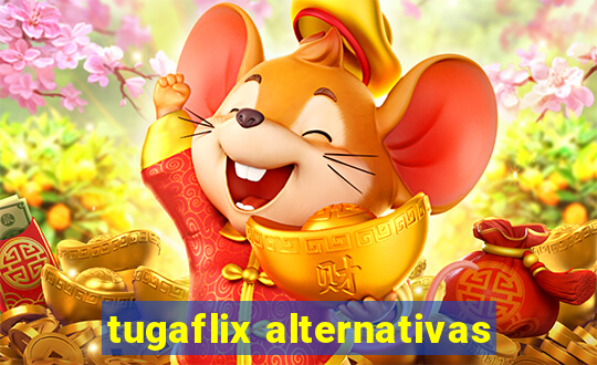 tugaflix alternativas